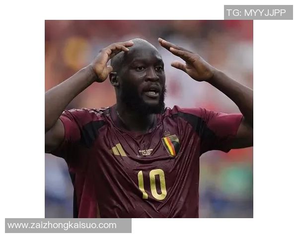 从比利时大个子到英超锋霸 揭秘足球巨星卢卡库的成长之路